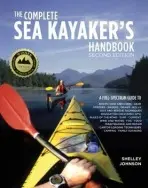 Complete Sea Kayakers Handbook, Second Edition - Johnson, Shelley