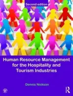 Human Resource Management for the Hospitality and Tourism Industries - Nickson, Dennis (Strathclyde University, UK)
