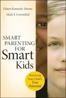 Smart Parenting for Smart Kids - Kennedy-Moore, Eileen a Lowenthal, Mark S.