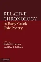 Relative Chronology in Early Greek Epic Poetry