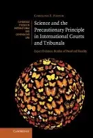 Science and the Precautionary Principle in International Courts and Tribunals - Foster, Caroline E. (University of Auckland)