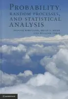 Probability, Random Processes, and Statistical Analysis - Kobayashi, Hisashi (Princeton University, New Jersey) a Mark, Brian L. (George Mason University, Virginia) a Turin, William (AT a T Bell Laboratories, New Jersey)