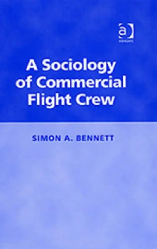 Sociology of Commercial Flight Crew - Simon, Bennett