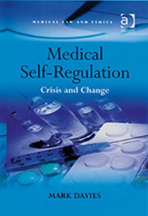 Medical Self-Regulation - Davies, Mark