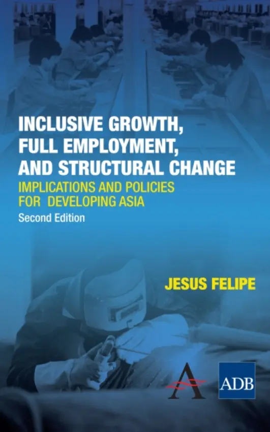 Inclusive Growth, Full Employment, and Structural Change - Felipe, Jesus