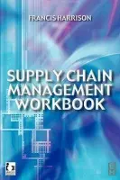 Supply Chain Management Workbook - Harrison, Francis