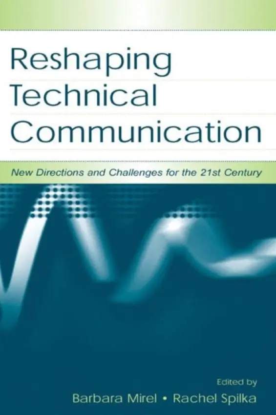 Reshaping Technical Communication