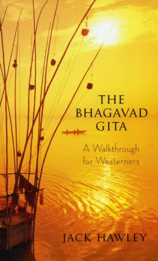 The Bhagavad Gita - Jack Hawley