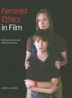 Feminist Ethics in Film - Kupfer, Joseph H.
