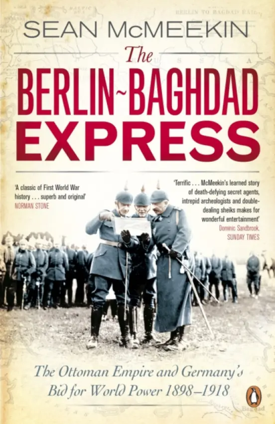 Berlin-Baghdad Express - McMeekin, Sean