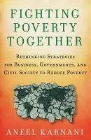 Fighting Poverty Together - Karnani, A.
