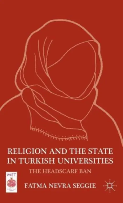 Religion and the State in Turkish Universities - Seggie, F.
