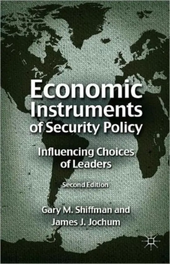 Economic Instruments of Security Policy - Shiffman, G.