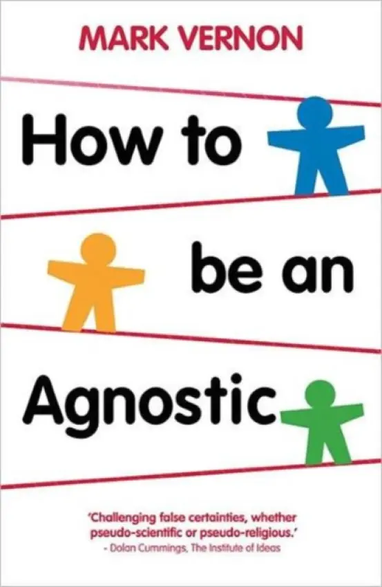 How To Be An Agnostic - Vernon, Mark