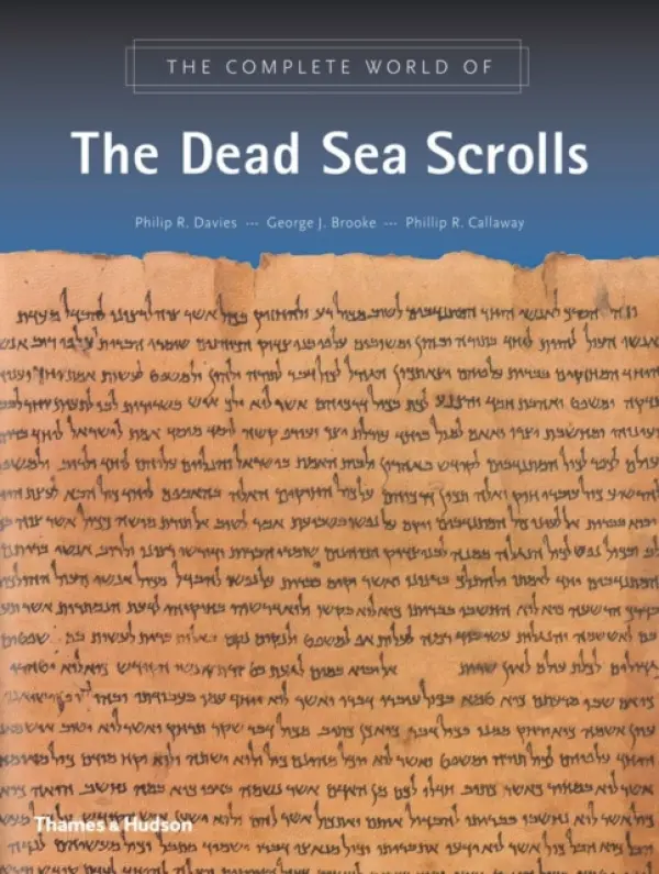 Complete World of the Dead Sea Scrolls - Davies, Philip R. a Brooke, George J. a Callaway, Phillip R.