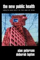 New Public Health - Petersen, Alan a Lupton, Deborah