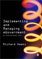Implementing and Managing eGovernment - Heeks, Richard