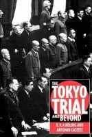 Tokyo Trial and Beyond - Cassese, Antonio (European University Institute, Florence, Italy) a Roling, B. V. A. (and Institute in Florence and President of the Council of Europe Committee for the)