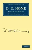 D. D. Home - Home, Madame Dunglas