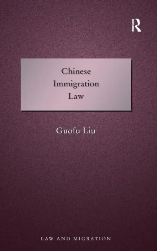 Chinese Immigration Law - Liu, Guofu