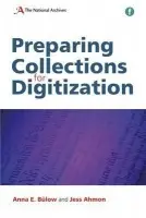 Preparing Collections for Digitization - Bulow, Anna E. a Ahmon, Jess