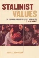 Stalinist Values - Hoffmann, David L.