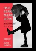 From the Greek Mimes to Marcel Marceau and Beyond - Lust, Annette Bercut