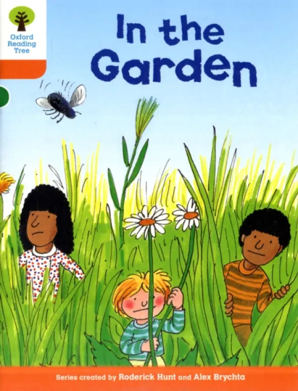 Oxford Reading Tree: Level 6: Stories: In the Garden - Hunt, Roderick