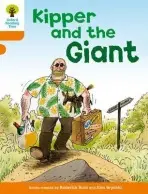 Oxford Reading Tree: Level 6: Stories: Kipper and the Giant - Hunt, Roderick