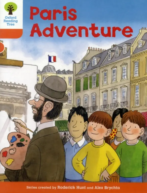Oxford Reading Tree: Level 6: More Stories B: Paris Adventure - Hunt, Roderick