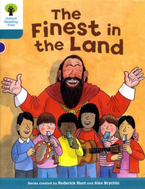 Oxford Reading Tree: Level 9: More Stories A: The Finest in the Land - Hunt, Roderick