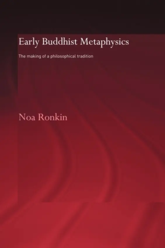 Early Buddhist Metaphysics - Ronkin, Noa (Stanford University, USA)