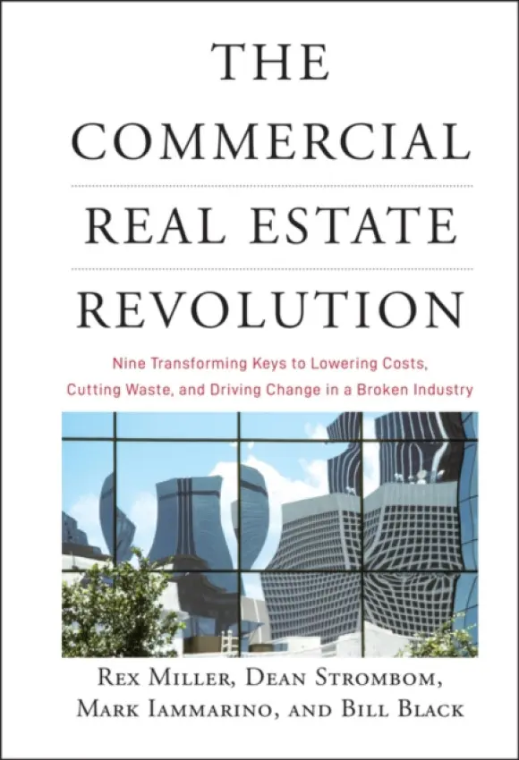 Commercial Real Estate Revolution - Miller, Rex a Strombom, Dean a Iammarino, Mark a Black, Bill