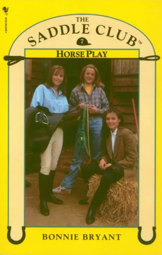 Saddle Club Book 7: Horse Play - Bryant, Bonnie