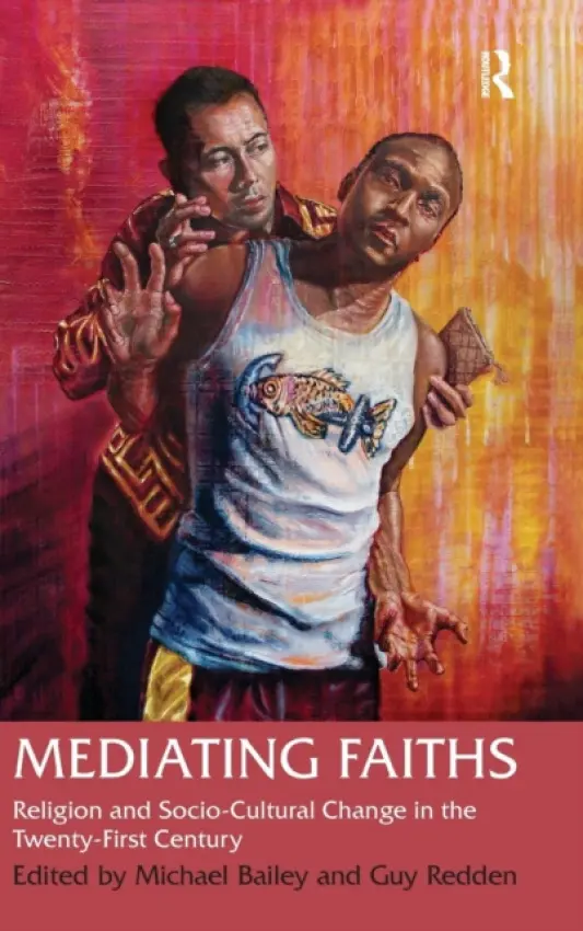 Mediating Faiths - Redden, Guy