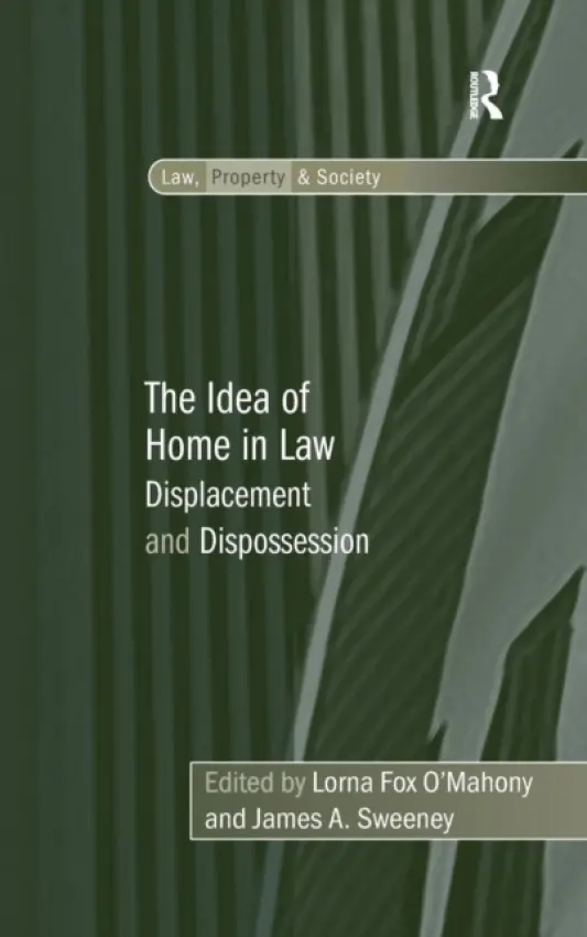 Idea of Home in Law - O'Mahony, Lorna Fox a Sweeney, James A.