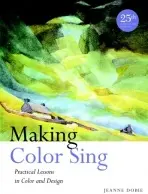 Making Color Sing, 25th Anniversary Edition - Dobie, J