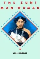 Zuni Man-Woman - Roscoe, Will