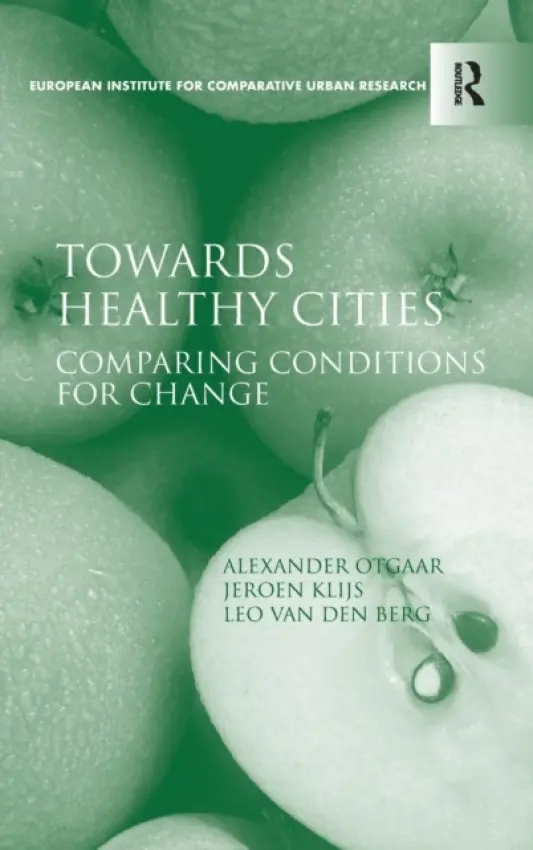 Towards Healthy Cities - Otgaar, Alexander a Klijs, Jeroen