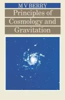 Principles of Cosmology and Gravitation - Berry, Michael V