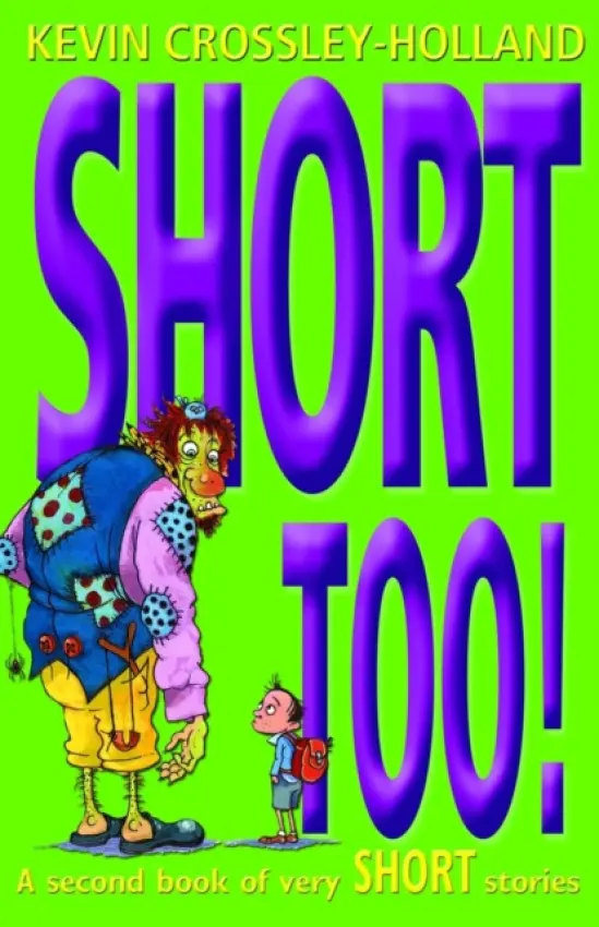 Short Too! - Crossley-Holland, Kevin