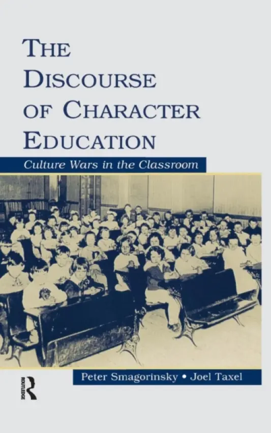 Discourse of Character Education - Smagorinsky, Peter a Taxel, Joel
