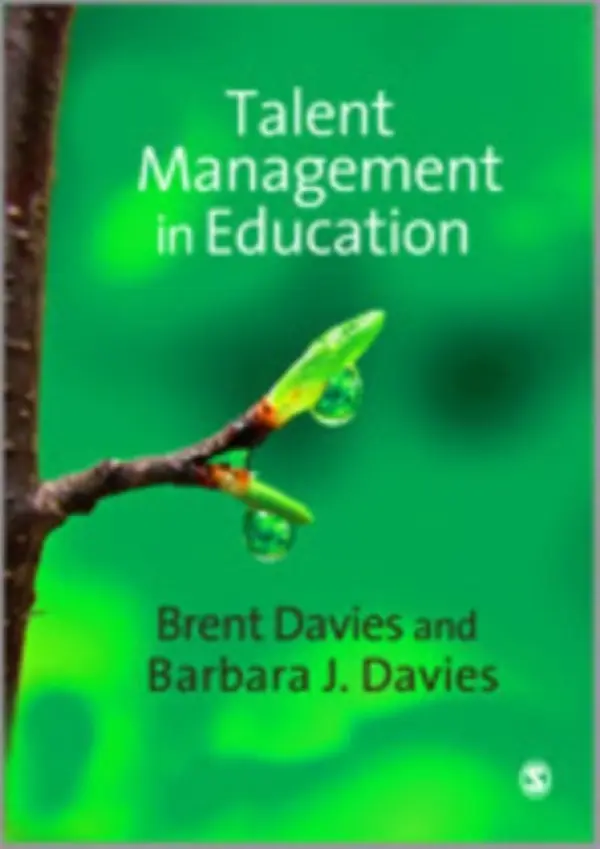 Talent Management in Education - Davies, Brent a Davies, Barbara J