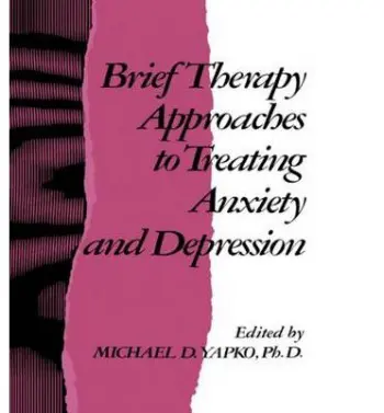 Brief Therapy Approaches to Treating Anxiety and Depression