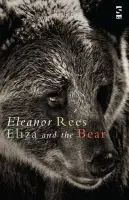 Eliza and the Bear - Rees, Eleanor
