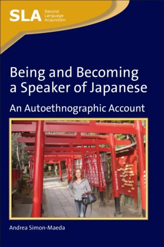 Being and Becoming a Speaker of Japanese - Simon-Maeda, Andrea