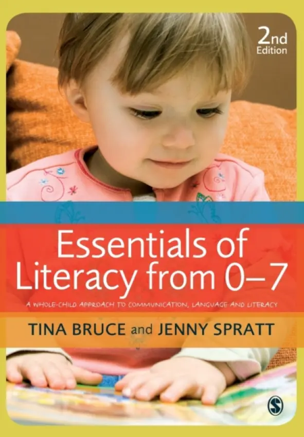 Essentials of Literacy from 0-7 - Bruce, Tina a Spratt, Jenny