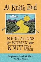 At Knit's End - Pearl-McPhee, Stephanie