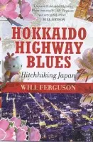 Hokkaido Highway Blues - Will Ferguson
