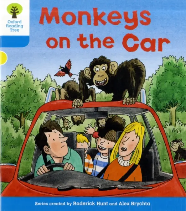 Oxford Reading Tree: Level 3: Decode and Develop: Monkeys on the Car - Hunt, Roderick a Young, Annemarie